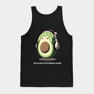 Avocado Melody Escape - I'm so tired of Christmas music Tank Top